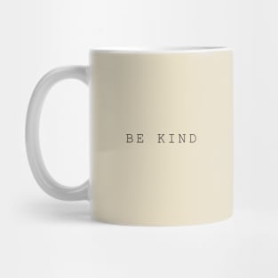 Be kind Mug